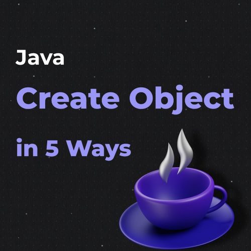 Java Create Object in 5 ways