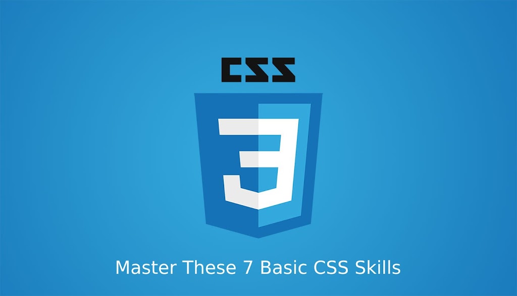 Master These 7 Basic CSS Skills