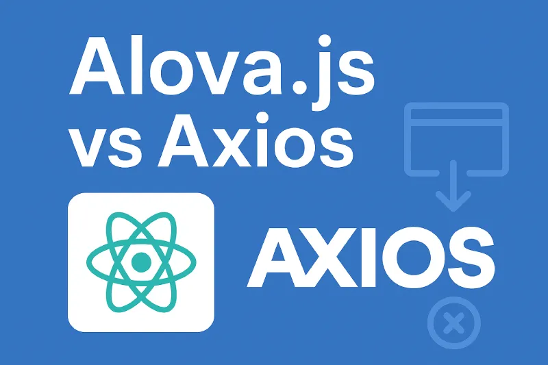 Alova.js: A New Era of Reactive HTTP Requests
